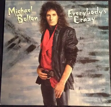 Michael Bolton - Everybody's Crazy