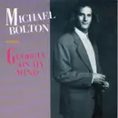 7inch Vinyl Single - Michael Bolton - Georgia On My Mind
