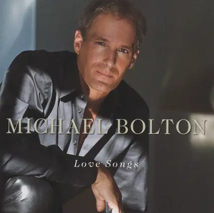 Michael Bolton - Love Songs