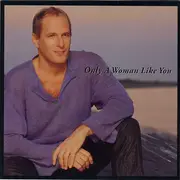 CD - Michael Bolton - Only A Woman Like You