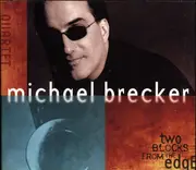 CD - Michael Brecker - Two Blocks From The Edge - Digipak