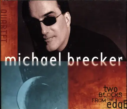 Michael Brecker - Two Blocks from the Edge