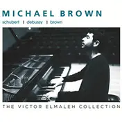 Michael Brown - Schubert │ Debussy │ Brown