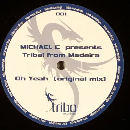 Michael C Presents Tribal From Madeira - Oh Yeah