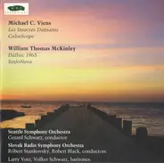 Michael C. Viens , William Thomas McKinley , Seattle Symphony Orchestra , Gerard Schwarz , Slovak R - Viens: Les Insectes Dansants, ColorScope / McKinley: Dallas: 1963, SinfoNova