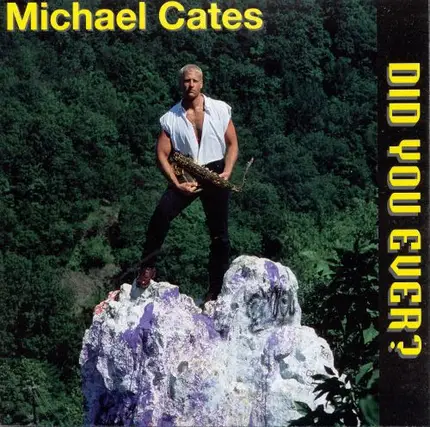 Michael Cates - Did You Ever?