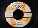 7inch Vinyl Single - Michael Chaplin - I Am What I Am / Restless - Promo