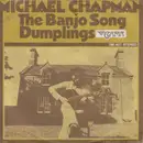 7inch Vinyl Single - Michael Chapman - The Banjo Song