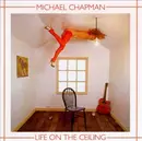 CD - Michael Chapman - Life On The Ceiling