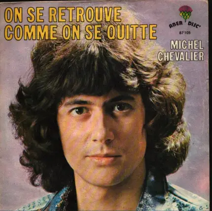 Michael Chevalier - On Se Retrouve Comme On Se Quitte / Je Vis Pour Canter