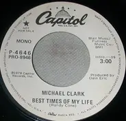 Michael Clark - Best Times Of My Life