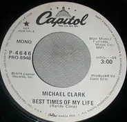 Michael Clark - Best Times Of My Life