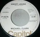 7inch Vinyl Single - Michael Clark - Sweet Louise / Busted Down In Houston