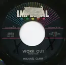 7inch Vinyl Single - Michael Clark - Work Out / None Of These Girls