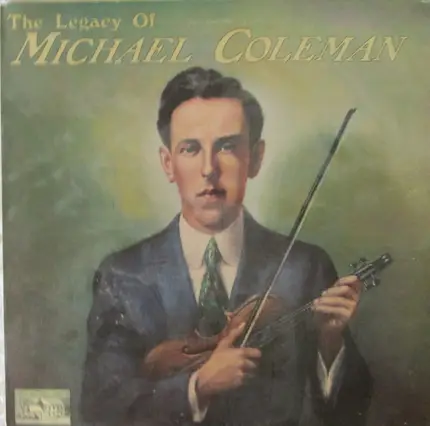 Michael Coleman - The Legacy of Michael Coleman