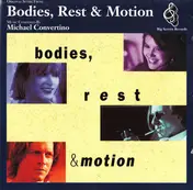 Michael Convertino - Bodies, Rest & Motion