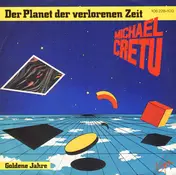 Michael Crétu - Der Planet Der Verlorenen Zeit