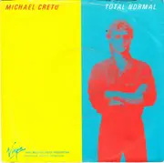 7'' - Michael Cretu - Total Normal / Spiel Auf Zeit