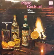 Michael Danzinger - Piano Cocktail - Long Drink 10