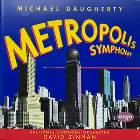 Michael Daugherty - Metropolis Symphony