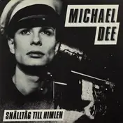Michael Dee - Snälltåg Till Himlen