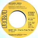 7inch Vinyl Single - Michael Dees - Baby Go (You're Free To Go) / The Road Home