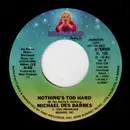 7inch Vinyl Single - Michael Des Barres - Nothing's Too Hard