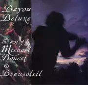 CD - Michael Doucet & Beausoleil - Bayou Deluxe: The Best Of Michael Doucet & Beausoleil