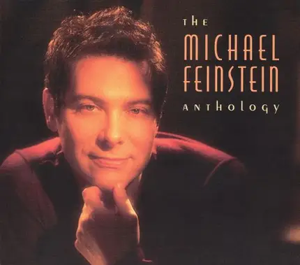Michael Feinstein - The Michael Feinstein Anthology