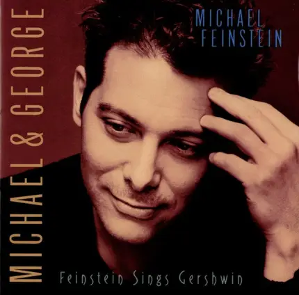 Michael Feinstein - Michael & George: Feinstein Sings Gershwin