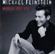 Michael Feinstein - Nobody But You