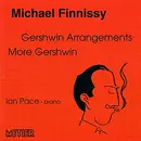 CD - Michael Finnissy - Ian Pace - Gershwin Arrangements - More Gershwin