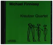 CD - Michael Finnissy - The Kreutzer Quartet - Works For String Quartet