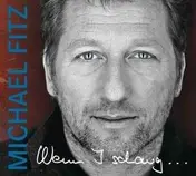 MICHAEL FITZ - Wenn I Schaug ...