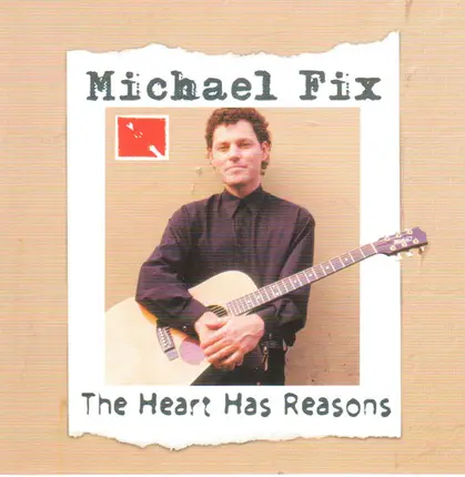 Michael Fix - The Heart Has Reasons