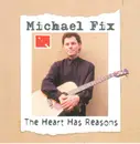 CD - Michael Fix - The Heart Has Reasons