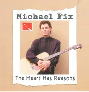 CD - Michael Fix - The Heart Has Reasons