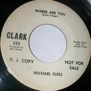 Michael Flees - Where Are You / Slowing Dying