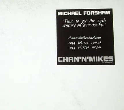 Michael Forshaw - Time To Get The 24th Century On Your Ass EP.