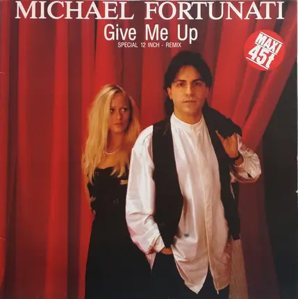Michael Fortunati - Give Me Up (Special 12 Inch - Remix)
