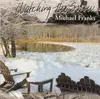 CD - Michael Franks - Watching The Snow