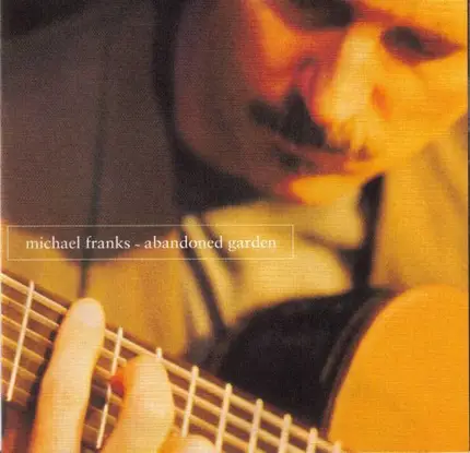 Michael Franks - Abandoned Garden