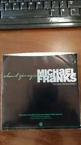 Michael Franks - When I Give My Love To You