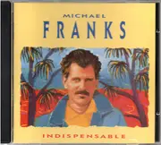 CD - Michael Franks - Indispensable