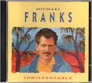 CD - Michael Franks - Indispensable