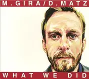 Michael Gira - What We Did
