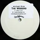 12'' - Michael Gray - The Weekend - Promo