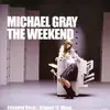 12'' - Michael Gray - The Weekend
