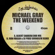Michael Gray - The Weekend (Albert Cabrera, Juan Magan & DJ Puku Remixes)