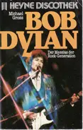 Michael Gross - Bob Dylan. Der Messias der Rock-Generation